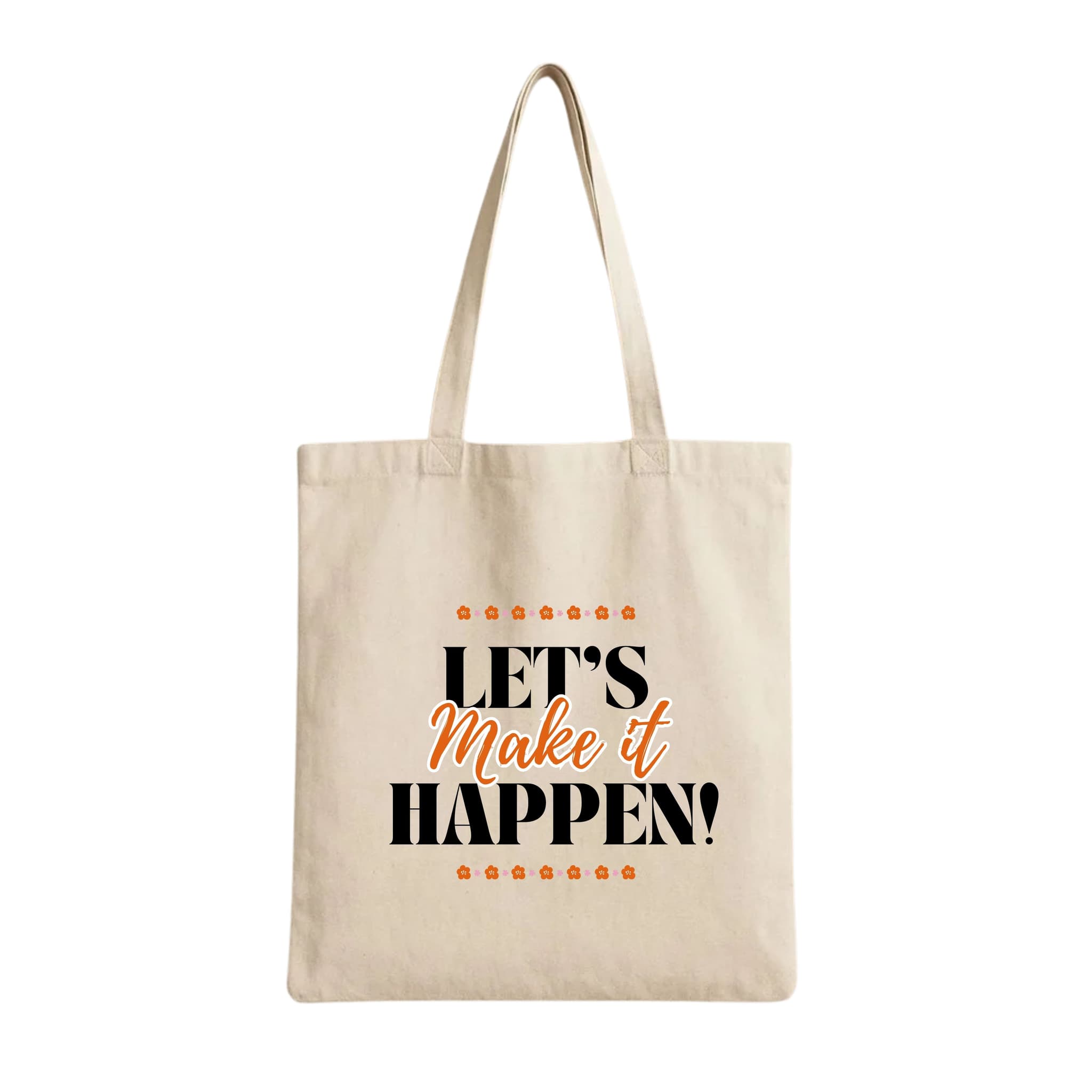 Tote Bags (Let's Make It Happen) 230 GSM Cotton Bags
