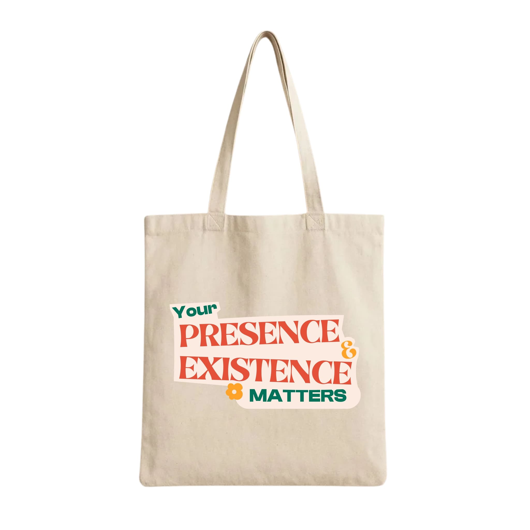 Tote Bags (Your Presence and Existence Matters) 230 GSM Cotton Bags